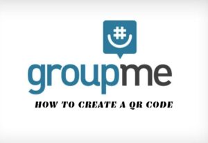 Read more about the article How To Create a Qr Code For Groupme