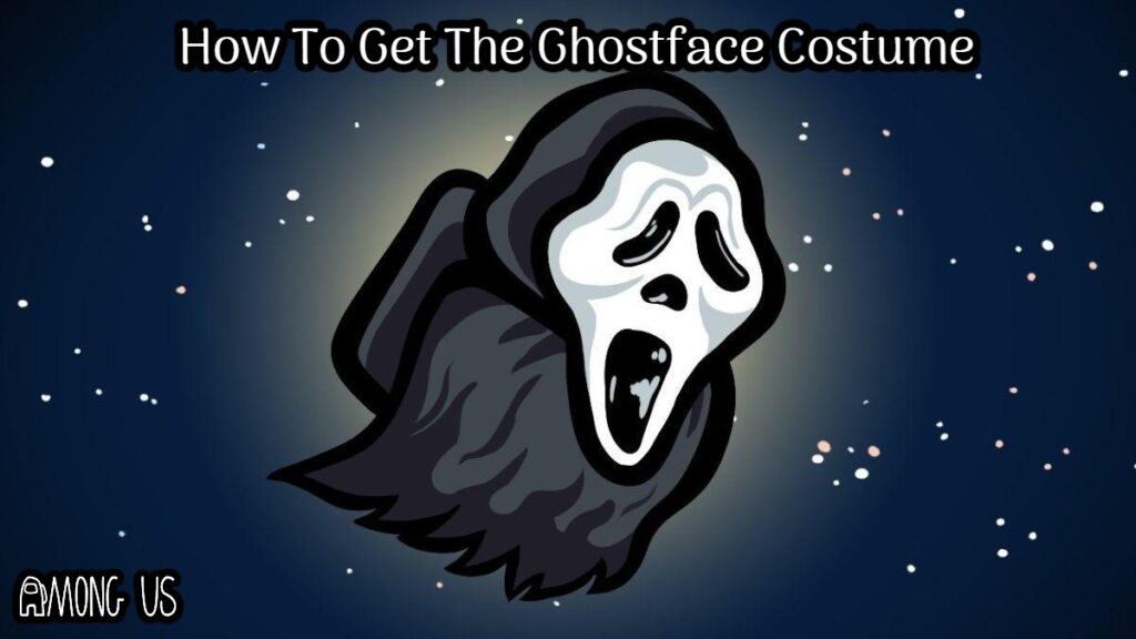 Among Us How To Get The Ghostface Costume