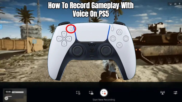 You are currently viewing How To Record Gameplay With Voice On PS5