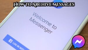 Read more about the article How To Archive Messages On Messenger 2022