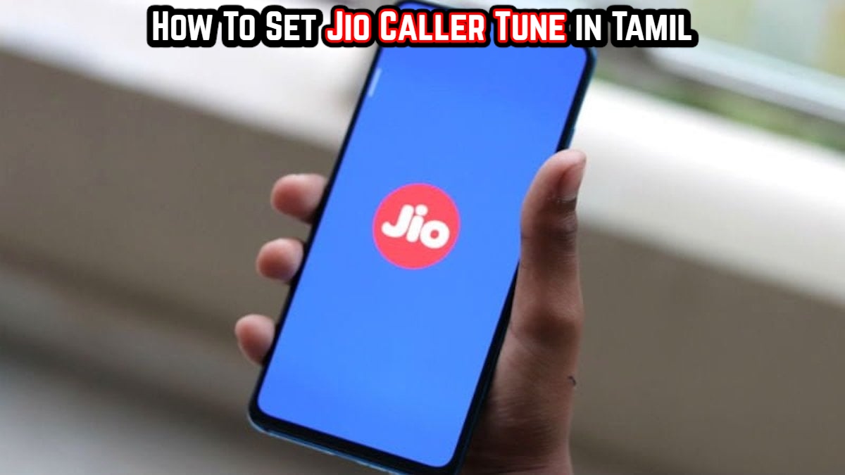 Read more about the article How To Set Jio Caller Tune in Tamil