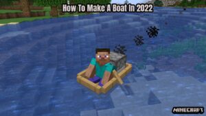 Read more about the article How To Make A Boat In Minecraft 2022