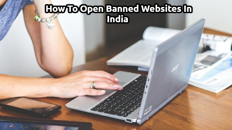Read more about the article How To Open Banned Websites In India 