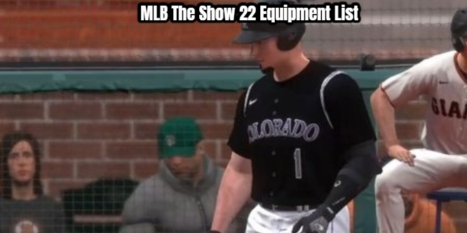 You are currently viewing MLB The Show 22 Equipment List 