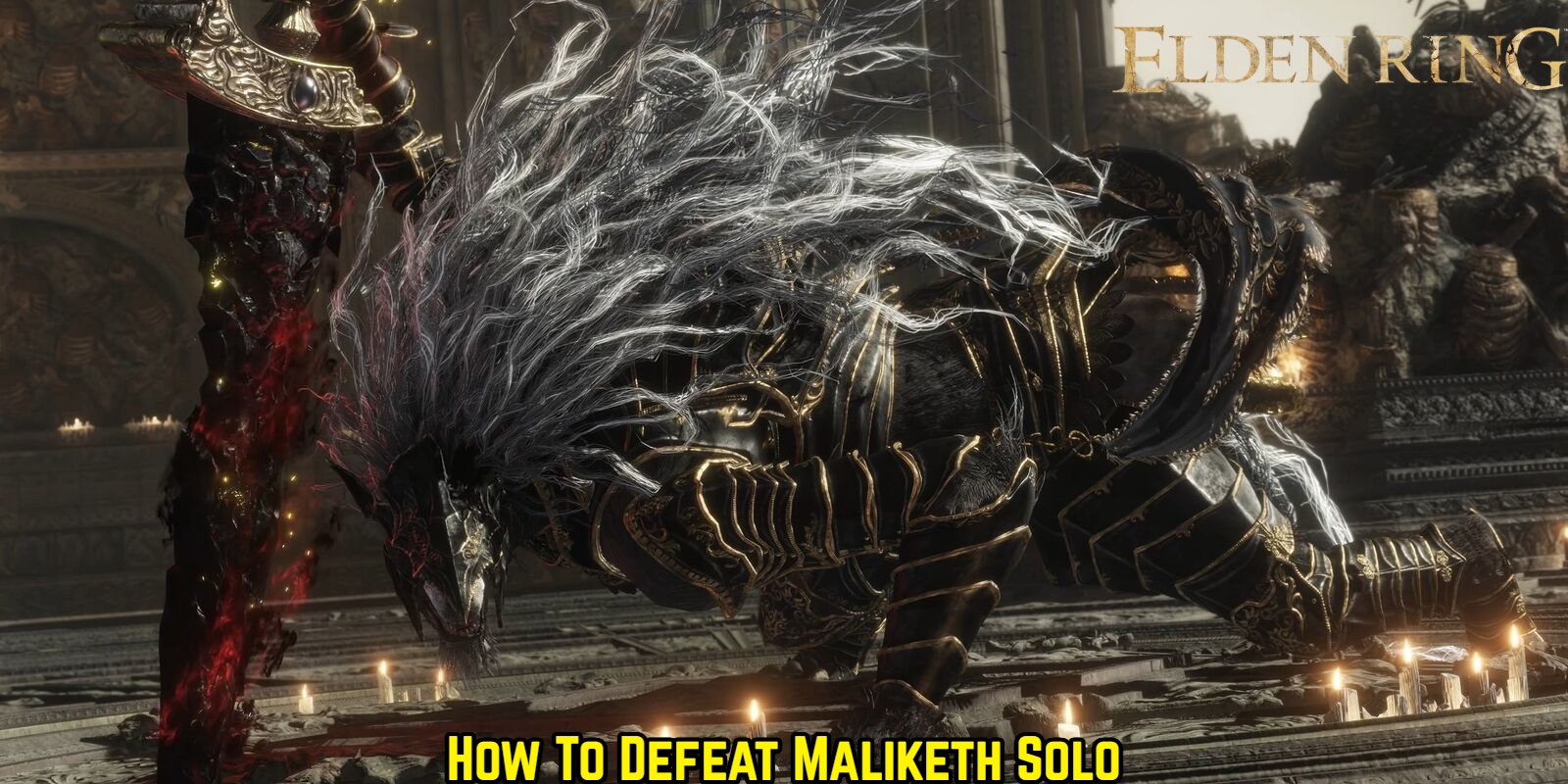 You are currently viewing How To Defeat Maliketh Solo In Elden Ring
