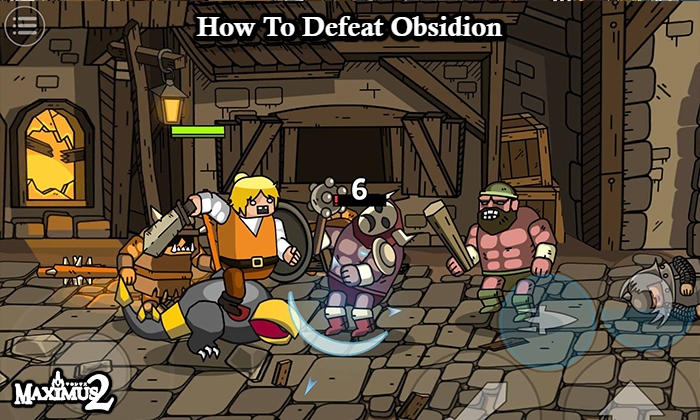 You are currently viewing How To Defeat Obsidion In Maximus 2