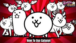 Read more about the article How To Use Catseye Battle Cats