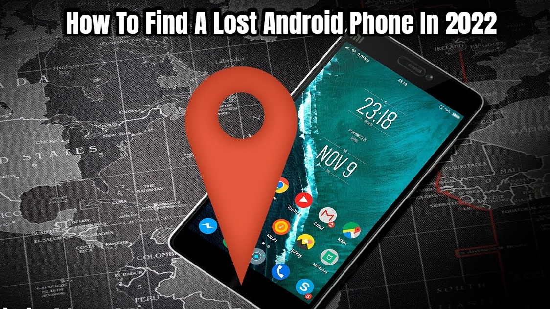 Read more about the article How To Find A Lost Android Phone In 2022