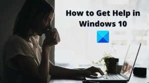 Read more about the article How To Get Help In Windows 10