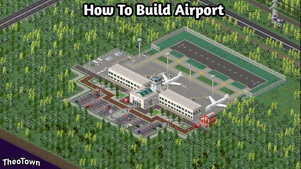 You are currently viewing How To Build Airport In Theotown