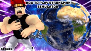 Read more about the article How To Play Strongman Simulator In Roblox