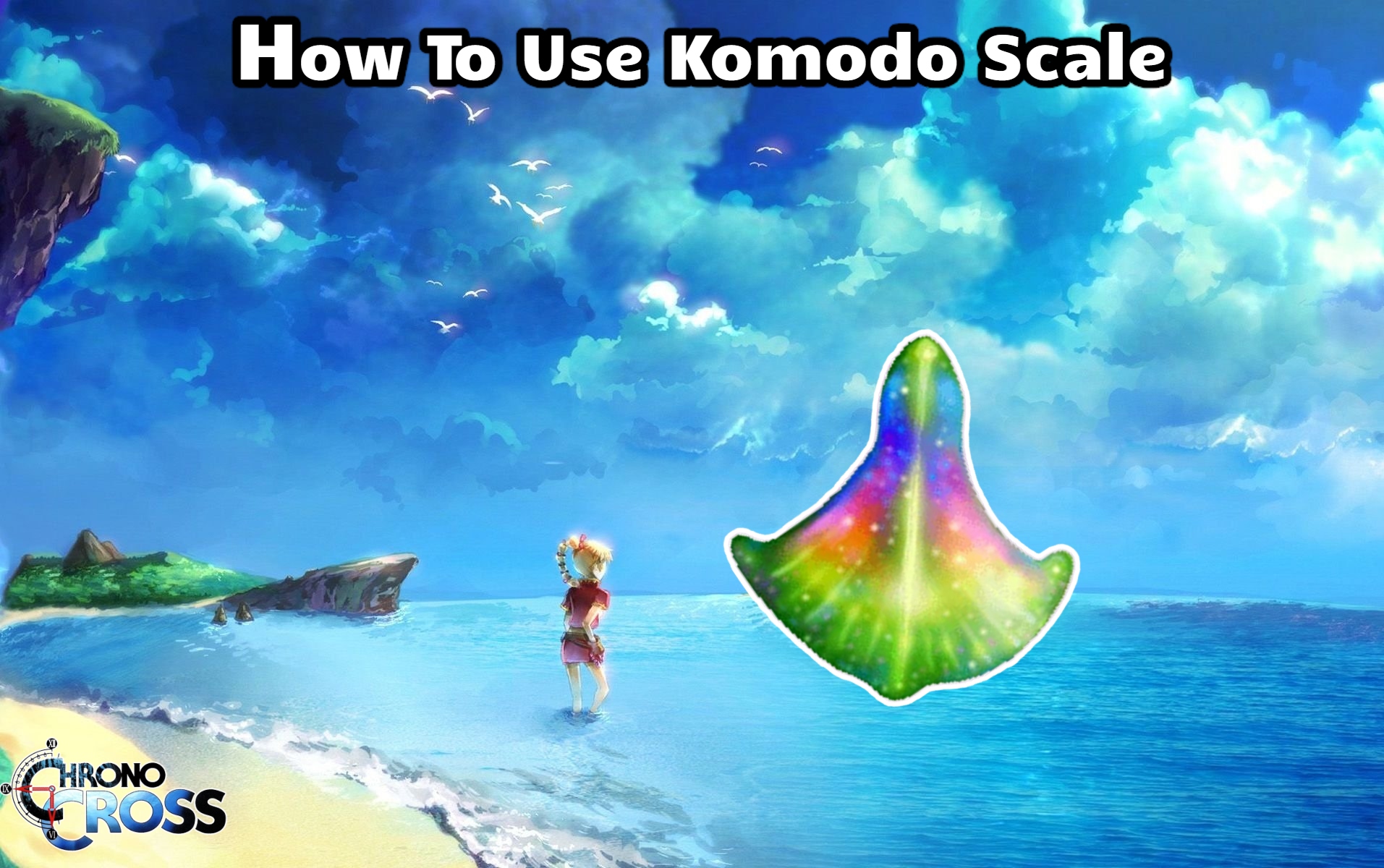 You are currently viewing How To Use Komodo Scale In Chrono Cross