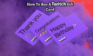 Read more about the article How To Buy A Twitch Gift Card