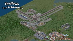 Read more about the article How To Build Airport In Theotown