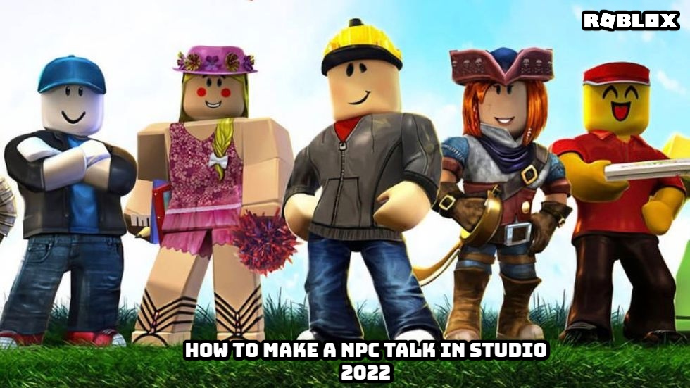 You are currently viewing How To Make A NPC Talk In Roblox Studio 2022