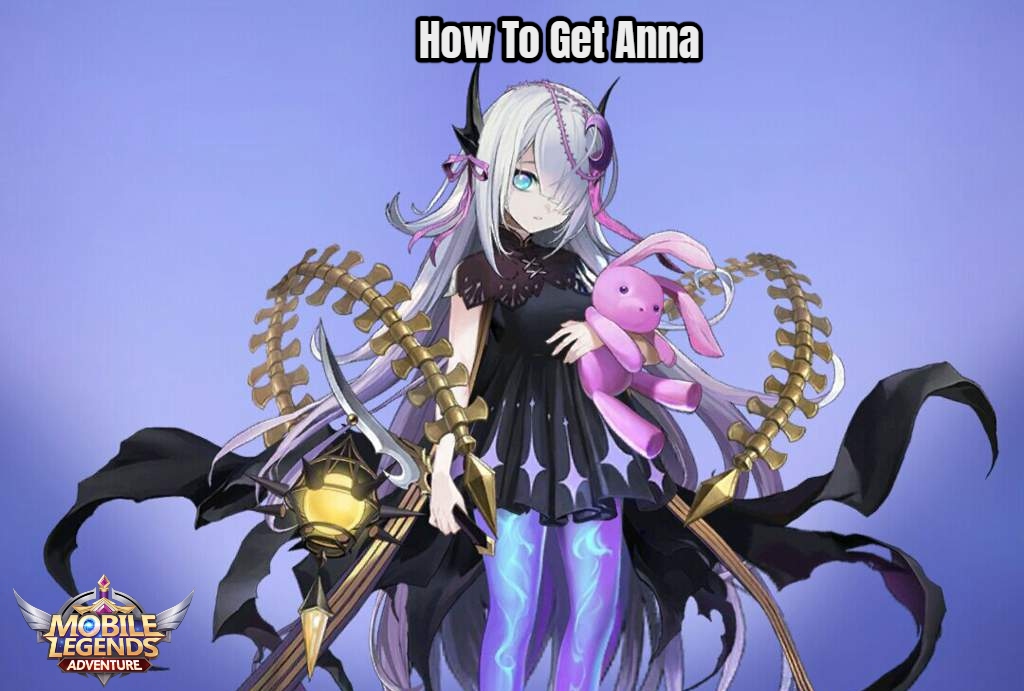 You are currently viewing How To Get Anna In Mobile Legends Adventure