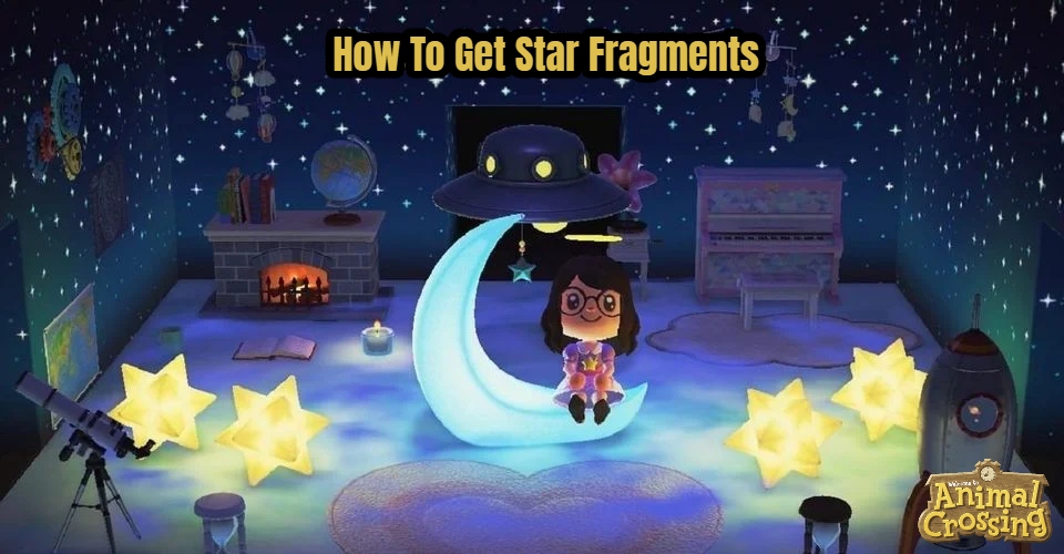 You are currently viewing Animal Crossing New Horizons: How To Get Star Fragments 