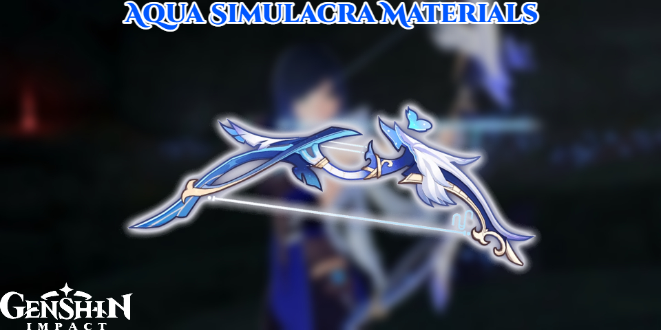 You are currently viewing Aqua Simulacra Materials In Genshin Impact
