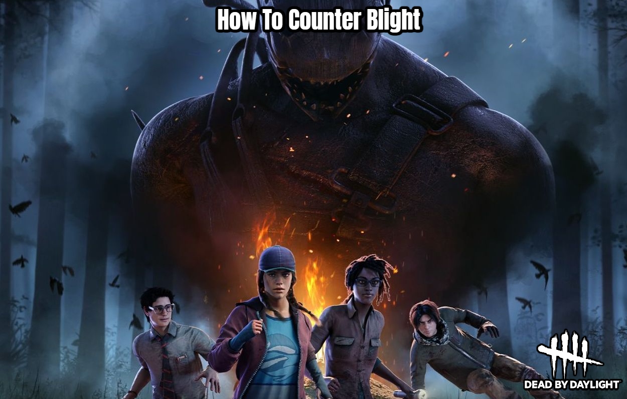 You are currently viewing How To Counter Blight DBD