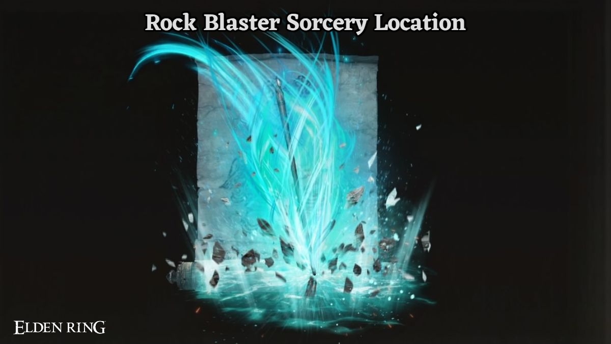 Read more about the article Rock Blaster Sorcery Location In Elden Ring