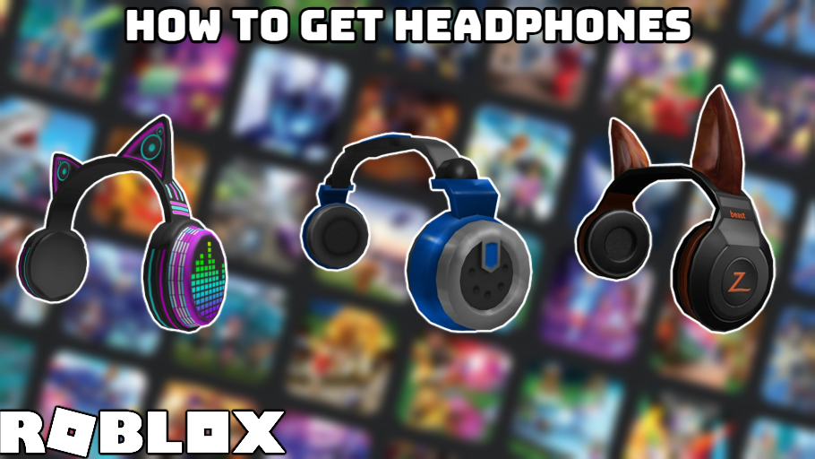 You are currently viewing How To Get Headphones In Roblox