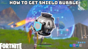 Read more about the article How to Get Shield Bubble in Fortnite