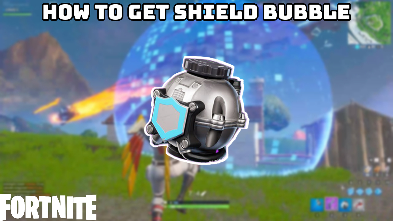 You are currently viewing How to Get Shield Bubble in Fortnite