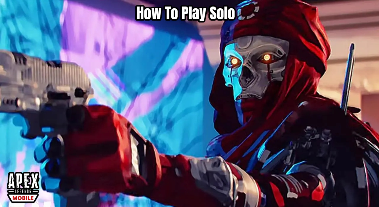 You are currently viewing How To Play Solo In Apex Legends Mobile