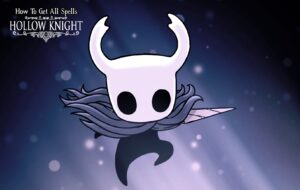 Read more about the article How To Get All Spells In Hollow Knight