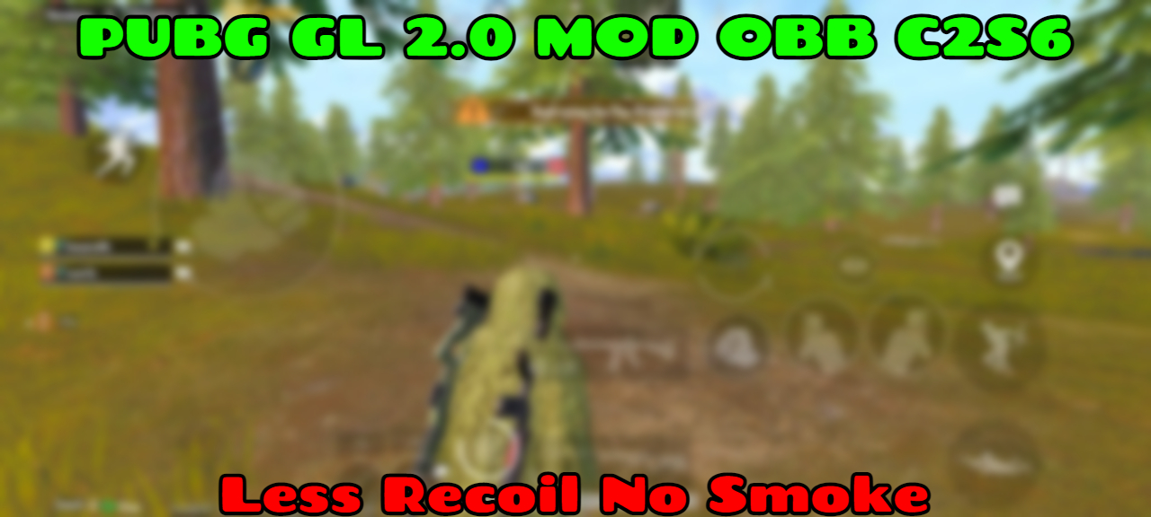 You are currently viewing PUBG GL 2.0 Less Recoil No Smoke Mod Obb C2S6