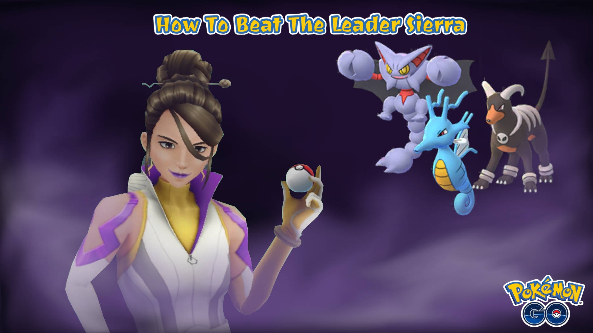 You are currently viewing How To Beat The Leader Sierra In Pokemon Go