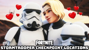 Read more about the article Stormtrooper Checkpoint Locations In Fortnite Chapter 3