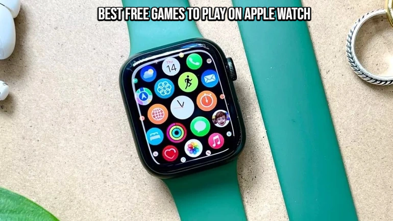 You are currently viewing Best Free Games To Play On Apple Watch
