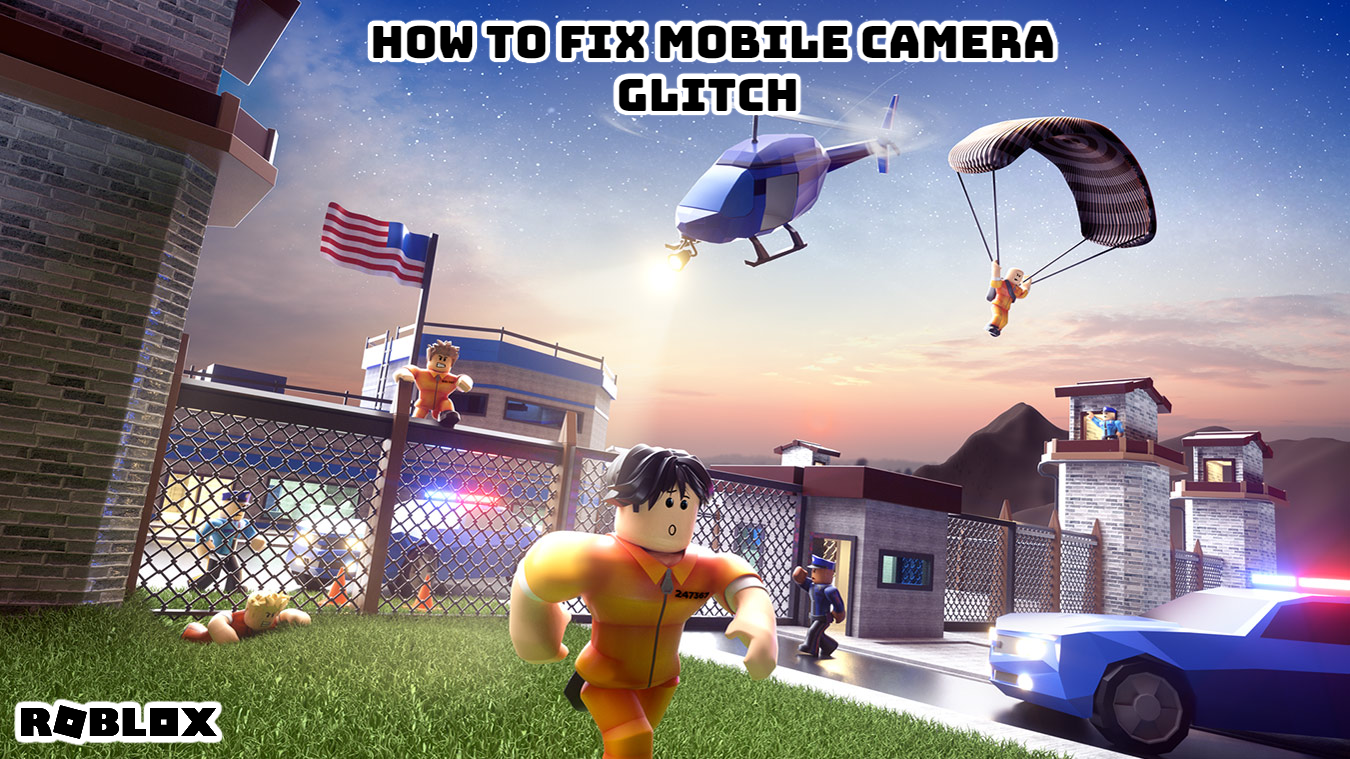 You are currently viewing How To Fix Roblox Mobile Camera Glitch 