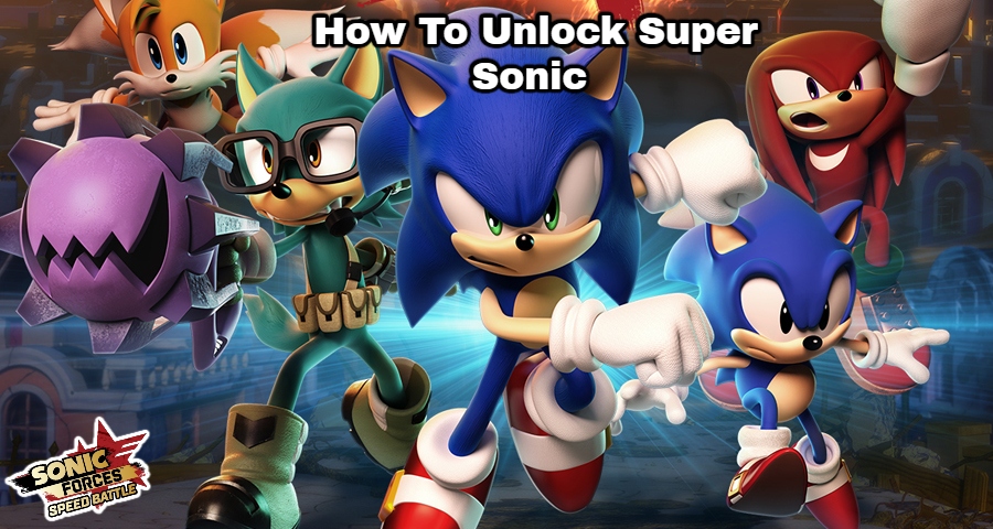 Read more about the article How To Unlock Super Sonic In Sonic Forces Speed Battle