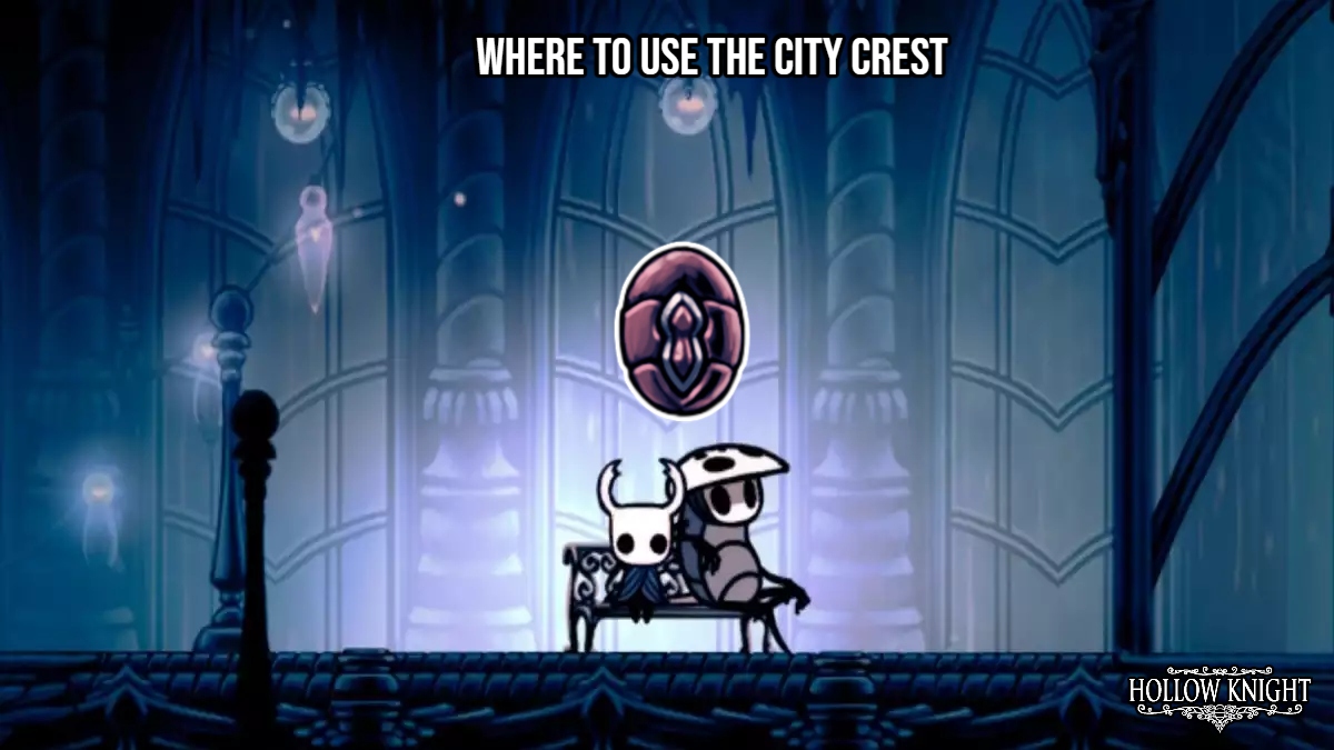 Read more about the article Where To Use The City Crest In Hollow Knight