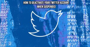 Read more about the article How To Deactivate Your Twitter Account When Suspended