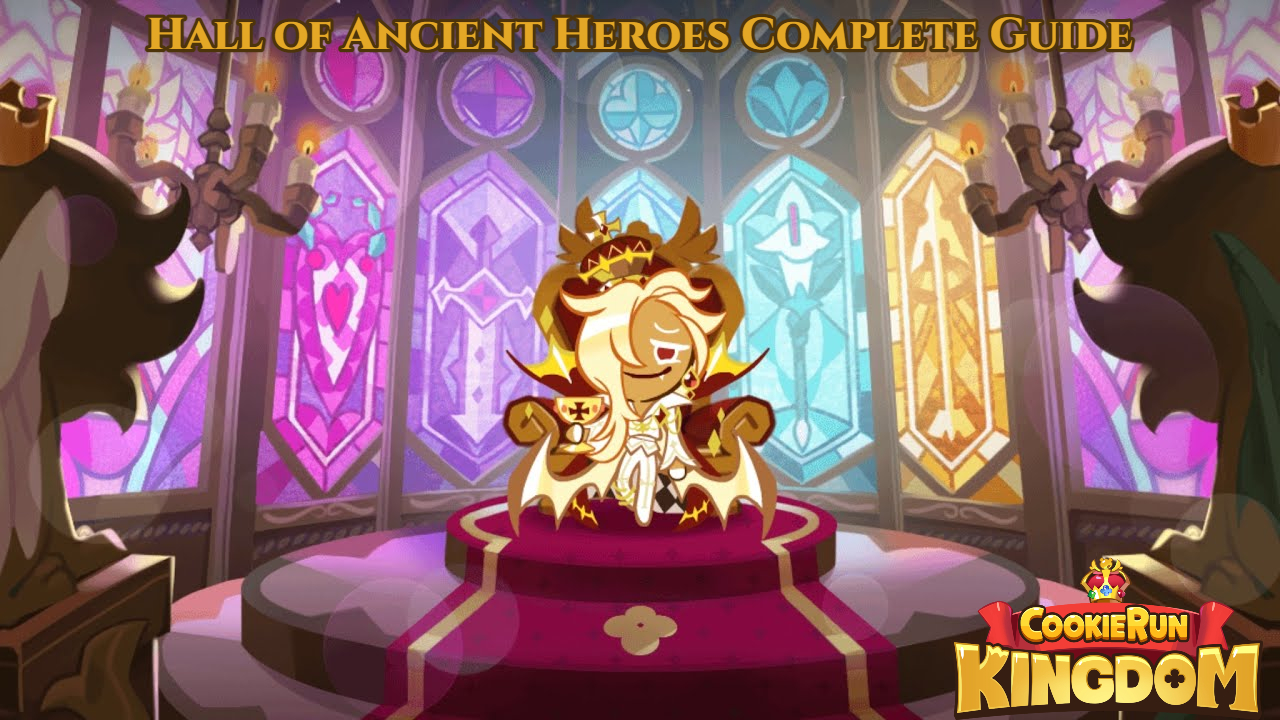 You are currently viewing Hall of Ancient Heroes Complete Guide In Cookie Run Kingdom