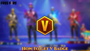 Read more about the article How To Get V Badge In Free Fire Code 2022