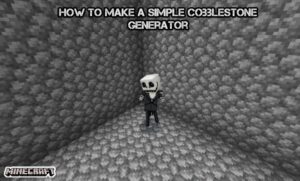 Read more about the article How To Make A Simple Cobblestone Generator In Minecraft