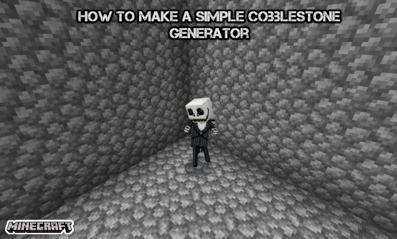 You are currently viewing How To Make A Simple Cobblestone Generator In Minecraft