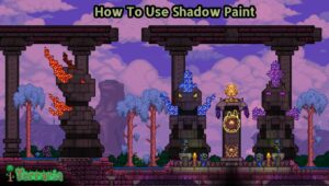 Read more about the article How To Use Shadow Paint In Terraria