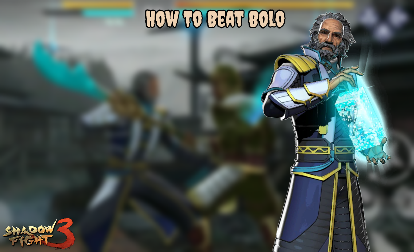 You are currently viewing How To Beat Bolo In Shadow Fight 3