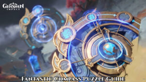 Read more about the article Genshin Impact Fantastic Compass Puzzle Guide