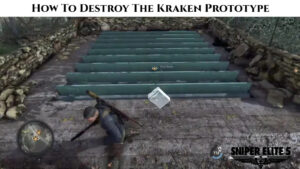Read more about the article How To Destroy The Kraken Prototype In Sniper Elite 5