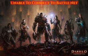 Read more about the article Diablo Immortal: Unable To Connect To Battle Net