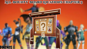 Read more about the article All Bounty Board Locations Chapter 3