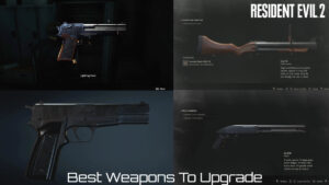 Read more about the article Best Weapons To Upgrade In Resident Evil 2