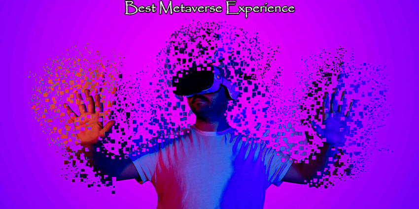 You are currently viewing Best Metaverse Experience