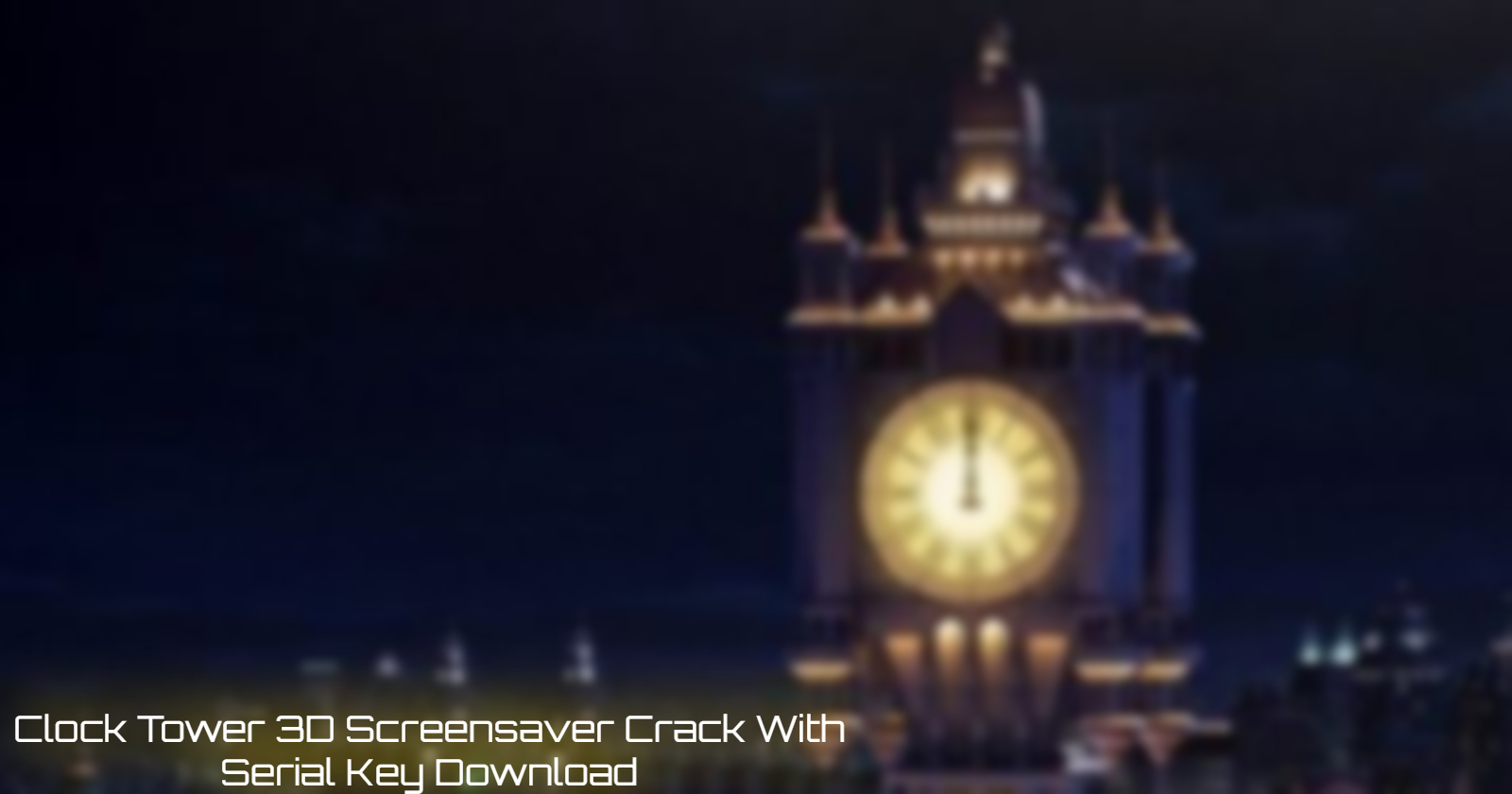 You are currently viewing Clock Tower 3D Screensaver Crack With Serial Key Download